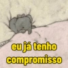eu já tenho compromisso