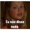 Eu não disse
nada