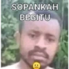 SOPANKAH BEGITU
