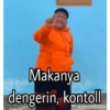 Makanya dengerin, kontoll