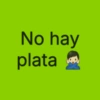 No hay plata