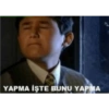 YAPMA İŞTE BUNU YAPMA