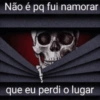 Não é pq fui namorar que eu perdi o lugar