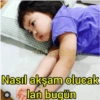 @tatupandam Nasıl akşam olucak e lan bugün