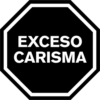 EXCESO
CARISMA