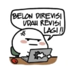 BELON DIREVISI
UDAH REVISI
LAGI!!