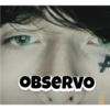 OBSERVO A