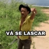 VÁ SE LASCAR