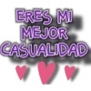 ERES MI MEJOR CASUALIDAD