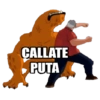 CALLATE
PUTA