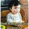 dilandam Beni kızdırma sana e vurarım he