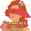 ta mas kd o talento?
