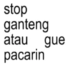 stop ganteng atau gue pacarin