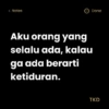 < Notes Aku orang yang selalu ada, kalau ga ada berarti ketiduran. Done TKD