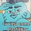 tu vieja come plastilina
