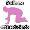 Auxilio me ת está seduciendo