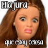 Ella jura que estoy celosa