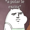 *a polar le excita* -
