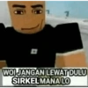 WOI JANGAN LEWAT DULU SIRKEL MANALO LT