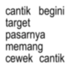 cantik begini target pasarnya memang cewek cantik