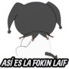 ASI ES LA FOKIN LAIF