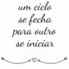 um ciclo se fecha para outro se iniciar