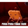 PURA-PURA TIDAK TAHU