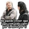No puedo creer que Sigas con vida, sufri por ti. lloré por ti