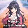 Memang watashi kawaii