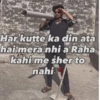 Har kutte ka din ata hai mera nhi a Raha kahi me sher to nahi