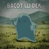 BACOT LU DEK