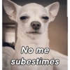 No me subestimes