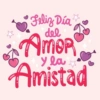 Feliz Día del Amor y la Amistad