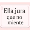 Ella jura que no miente
