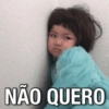 NÃO QUERO