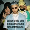 saken de la que dejó a mercurio bien retrógrado