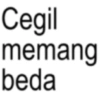 Cegil memang beda