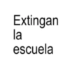 Extingan la escuela