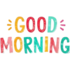 GOOD MORNING