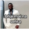 bhai mai na sehta