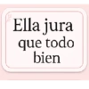 Ella jura que todo bien