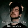 Seu argumento de pobre Não me afeta