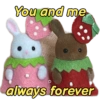 You and me always forever