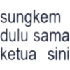 sungkem dulu sama ketua sini