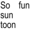 So fun sun toon