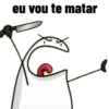eu vou te matar