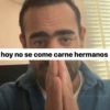 hoy no se come carne hermanos memesenlosgenes