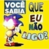VOCÊ QUE SABIA EU NÃO LIGO