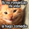 Yo no romántizo mi vida la hago comedia