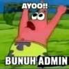 AYOO!! BUNUH ADMIN